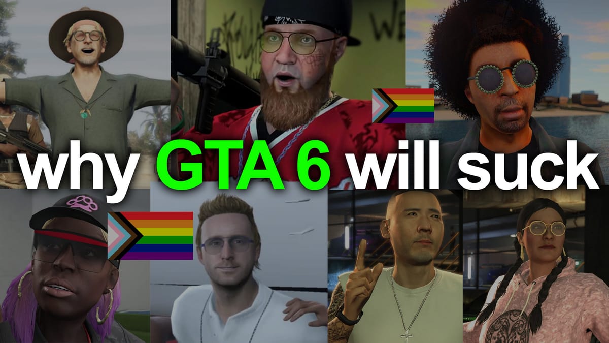 Why GTA 6 will suck